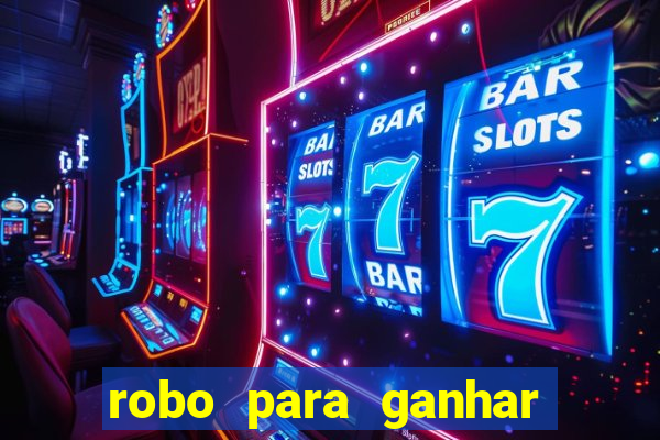 robo para ganhar no fortune tiger